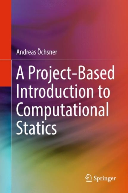 A Project-Based Introduction to Computational Statics, Hardback Book