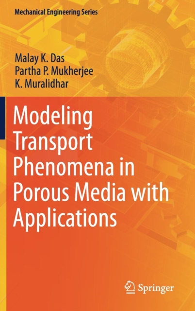 Modeling Transport Phenomena in Porous Media with Applications, Hardback Book