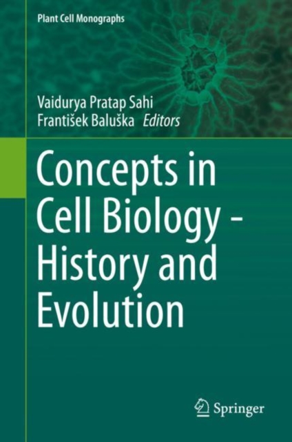 Concepts in Cell Biology - History and Evolution, Hardback Book