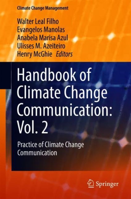 Handbook of Climate Change Communication: Vol. 2 : Practice of Climate Change Communication, Hardback Book