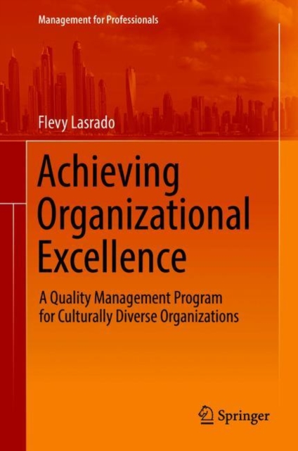 Achieving Organizational Excellence : A Quality Management Program for Culturally Diverse Organizations, Hardback Book