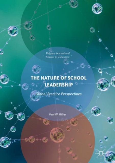 The Nature of School Leadership : Global Practice Perspectives, Hardback Book