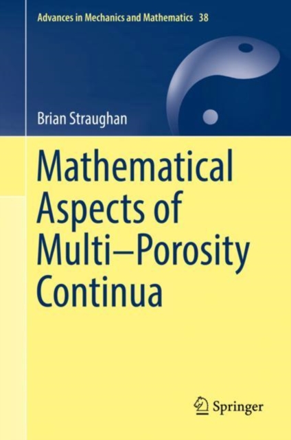 Mathematical Aspects of Multi-Porosity Continua, Hardback Book