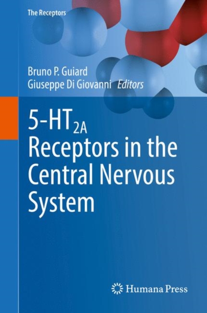 5-HT2A Receptors in the Central Nervous System, Hardback Book
