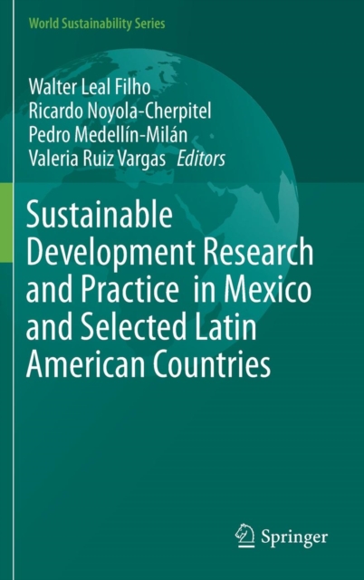 Sustainable Development Research and Practice  in Mexico and Selected Latin American Countries, Hardback Book