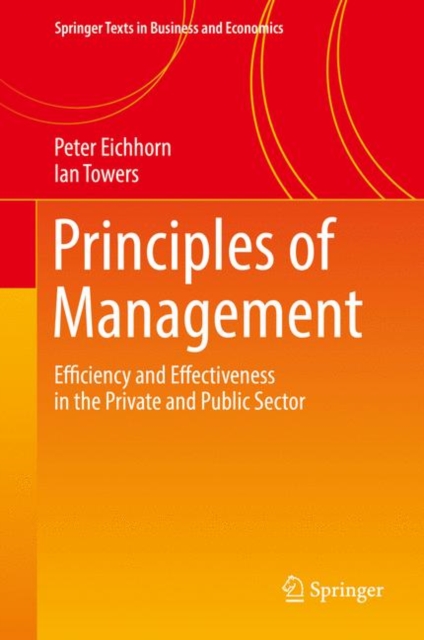 Principles of Management : Efficiency and Effectiveness in the Private and Public Sector, Hardback Book