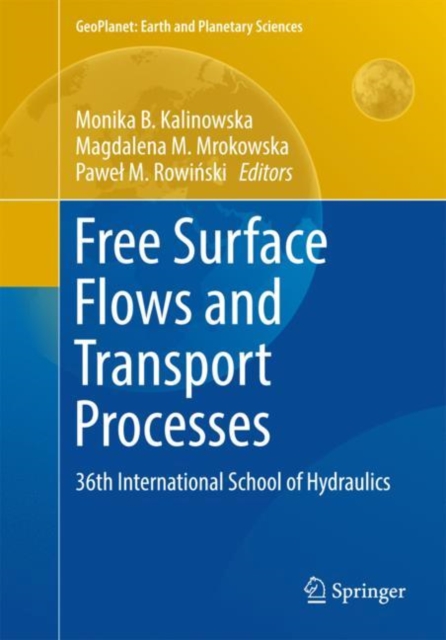 Free Surface Flows and Transport Processes : 36th International School of Hydraulics, Hardback Book