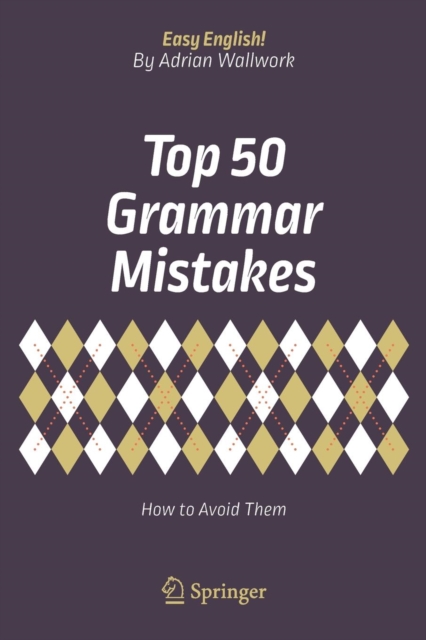 Top 50 Grammar Mistakes : How to Avoid Them, Paperback / softback Book
