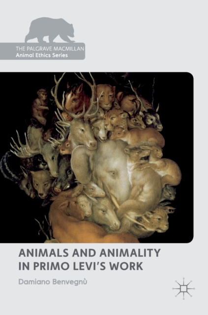 Animals and Animality in Primo Levi’s Work, Hardback Book
