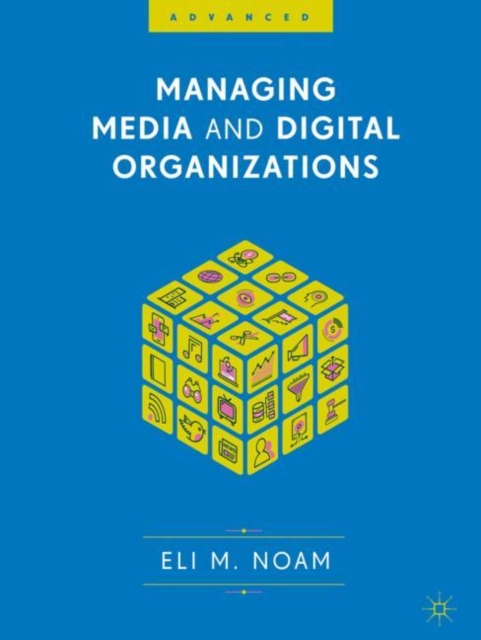 Managing Media and Digital Organizations, Hardback Book