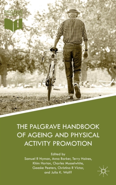 The Palgrave Handbook of Ageing and Physical Activity Promotion, Hardback Book