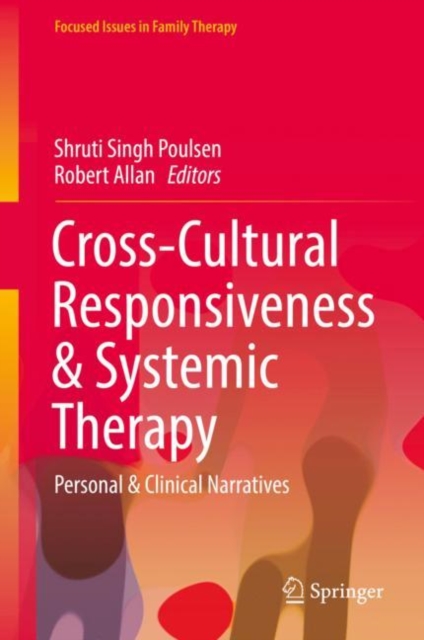 Cross-Cultural Responsiveness & Systemic Therapy : Personal & Clinical Narratives, Hardback Book