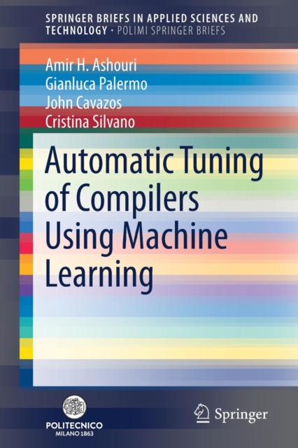 Automatic Tuning of Compilers Using Machine Learning, Paperback / softback Book
