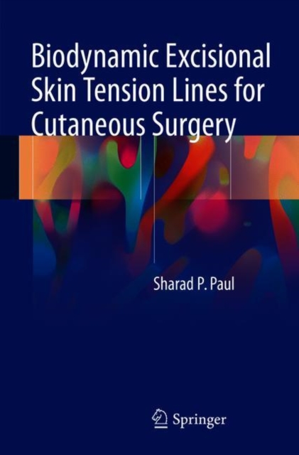 Biodynamic Excisional Skin Tension Lines for Cutaneous Surgery, Paperback / softback Book