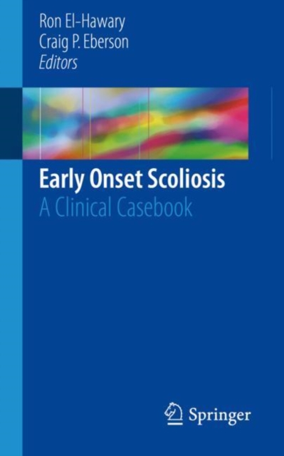 Early Onset Scoliosis : A Clinical Casebook, Paperback / softback Book