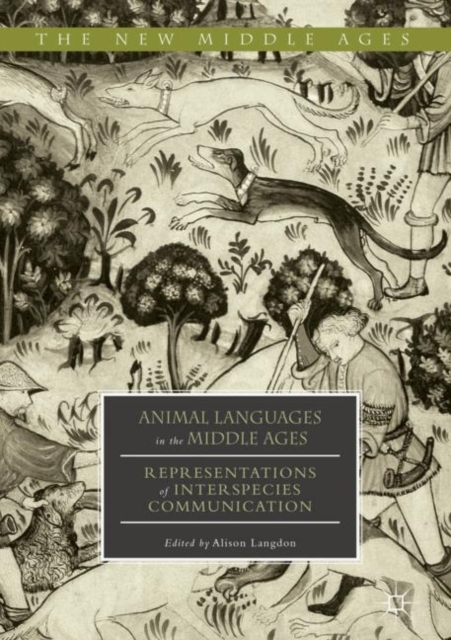 Animal Languages in the Middle Ages : Representations of Interspecies Communication, Hardback Book
