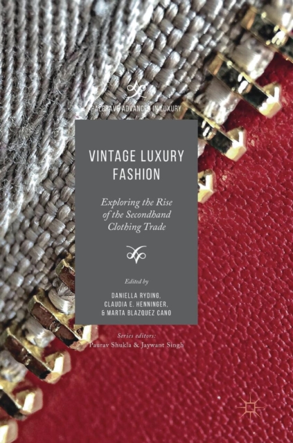 Vintage Luxury Fashion : Exploring the Rise of the Secondhand Clothing Trade, Hardback Book