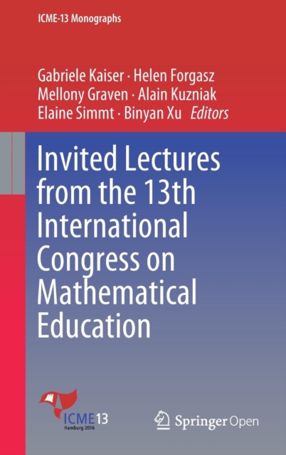 Invited Lectures from the 13th International Congress on Mathematical Education, Hardback Book