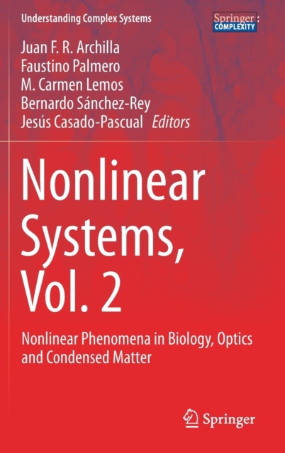 Nonlinear Systems, Vol. 2 : Nonlinear Phenomena in Biology, Optics and Condensed Matter, Hardback Book
