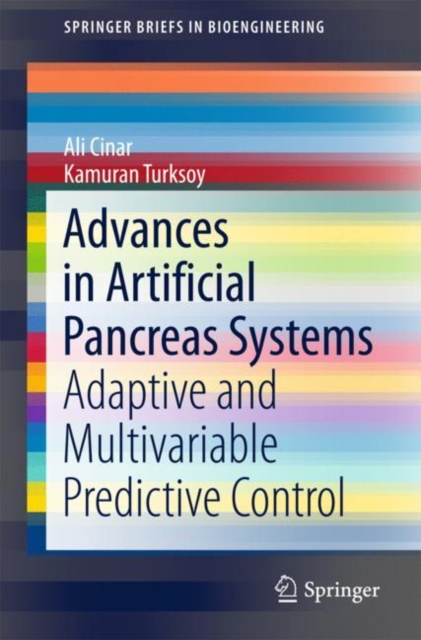 Advances in Artificial Pancreas Systems : Adaptive and Multivariable Predictive Control, Paperback / softback Book