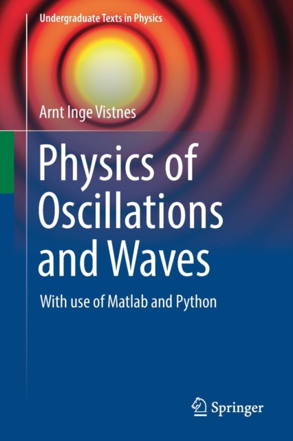 Physics of Oscillations and Waves : With use of Matlab and Python, Paperback / softback Book