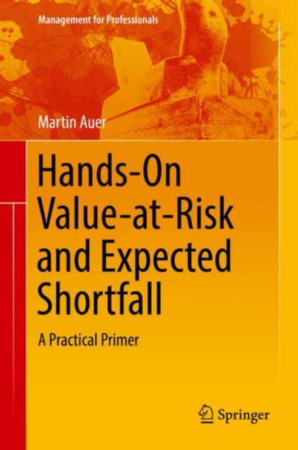 Hands-On Value-at-Risk and Expected Shortfall : A Practical Primer, Hardback Book