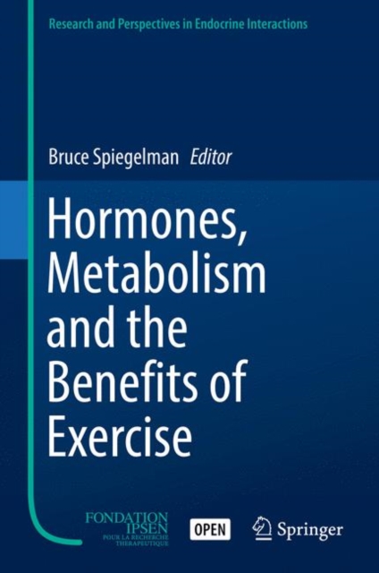 Hormones, Metabolism and the Benefits of Exercise, Hardback Book
