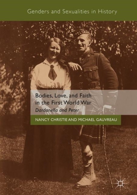 Bodies, Love, and Faith in the First World War : Dardanella and Peter, Hardback Book