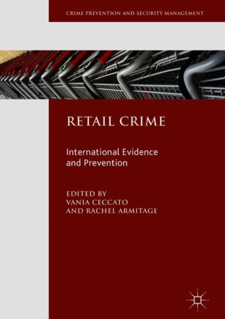 Retail Crime : International Evidence and Prevention, Hardback Book