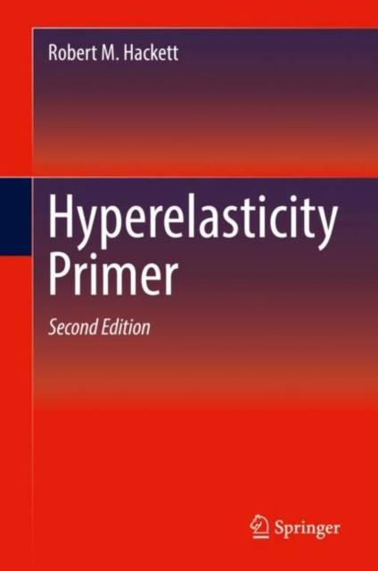 Hyperelasticity Primer, Hardback Book