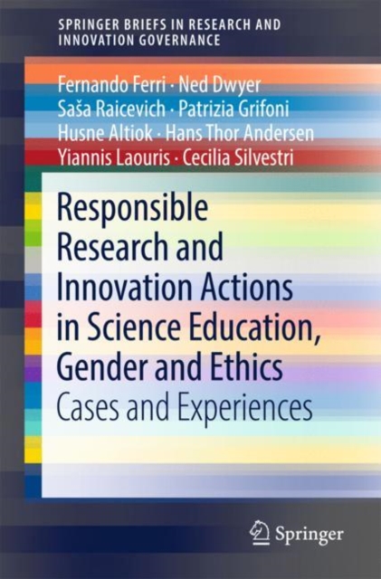 Responsible Research and Innovation Actions in Science Education, Gender and Ethics : Cases and Experiences, Paperback / softback Book
