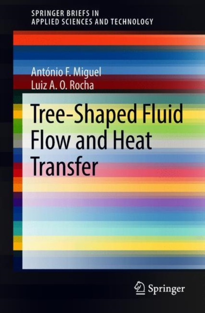 Tree-Shaped Fluid Flow and Heat Transfer, Paperback / softback Book