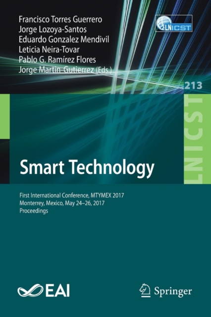 Smart Technology : First International Conference, MTYMEX 2017,  Monterrey, Mexico, May 24-26, 2017, Proceedings, Paperback / softback Book
