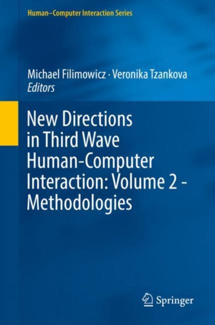 New Directions in Third Wave Human-Computer Interaction: Volume 2 - Methodologies, Hardback Book
