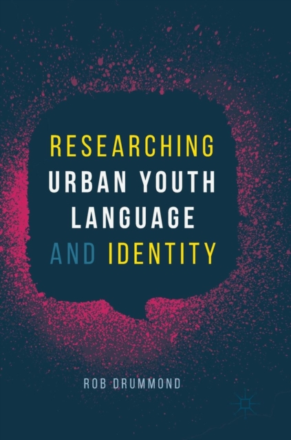 Researching Urban Youth Language and Identity, Hardback Book