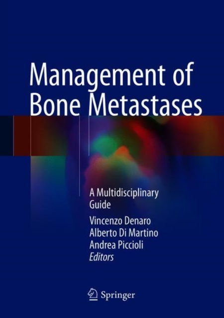 Management of Bone Metastases : A Multidisciplinary Guide, Hardback Book