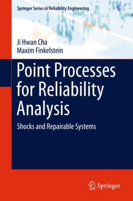 Point Processes for Reliability Analysis : Shocks and Repairable Systems, Hardback Book