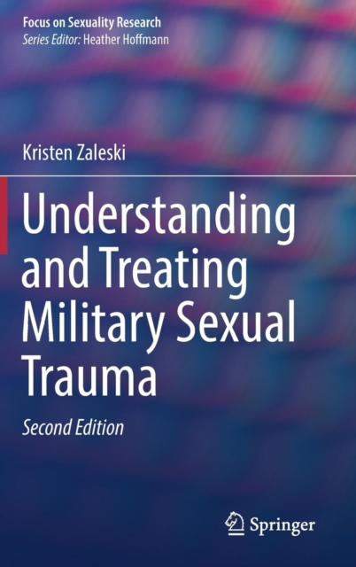 Understanding and Treating Military Sexual Trauma, Hardback Book