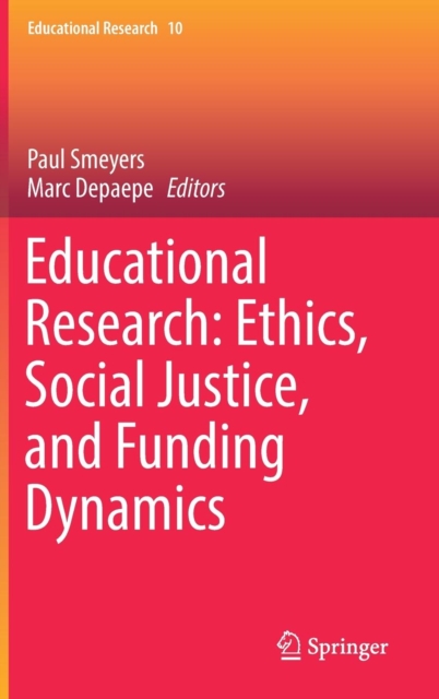 Educational Research: Ethics, Social Justice, and Funding Dynamics, Hardback Book