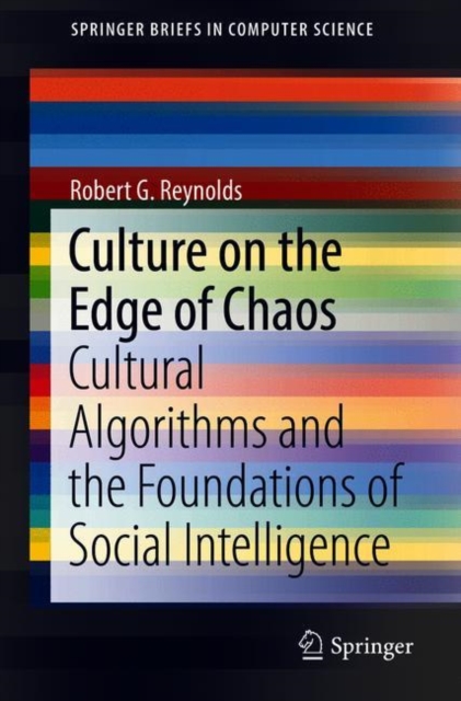 Culture on the Edge of Chaos : Cultural Algorithms and the Foundations of Social Intelligence, Paperback / softback Book