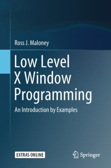 Low Level X Window Programming : An Introduction by Examples, Paperback / softback Book