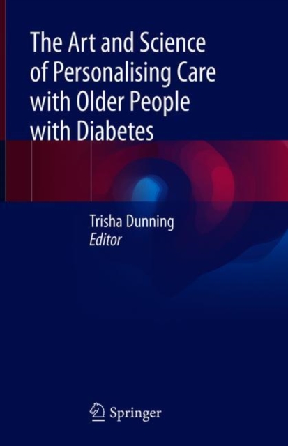 The Art and Science of Personalising Care with Older People with Diabetes, Hardback Book