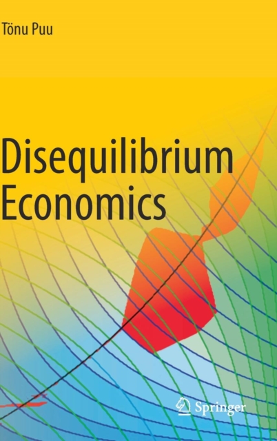 Disequilibrium Economics : Oligopoly, Trade, and Macrodynamics, Hardback Book