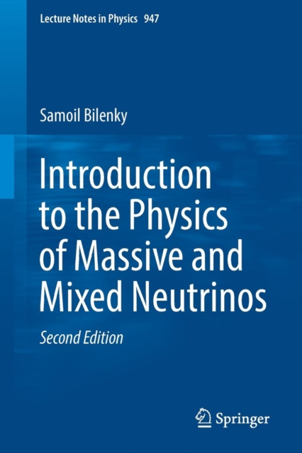 Introduction to the Physics of Massive and Mixed Neutrinos, Paperback / softback Book