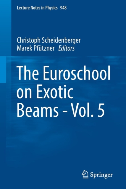 The Euroschool on Exotic Beams - Vol. 5, Paperback / softback Book