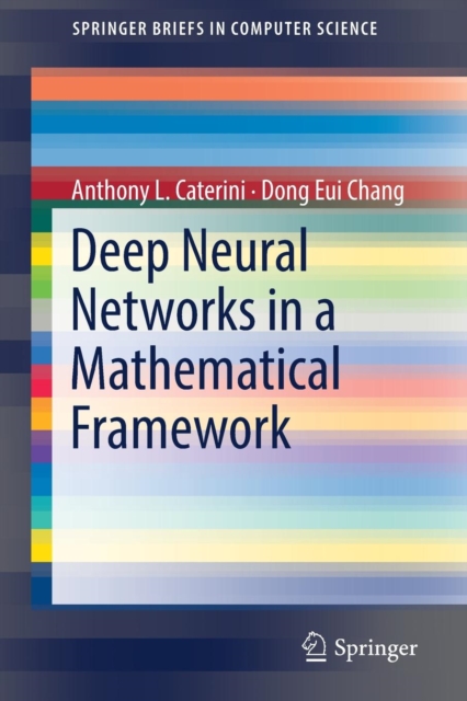 Deep Neural Networks in a Mathematical Framework, Paperback / softback Book
