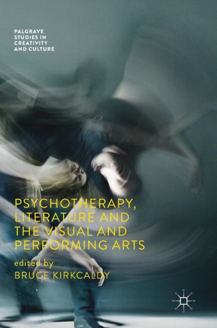 Psychotherapy, Literature and the Visual and Performing Arts, Hardback Book