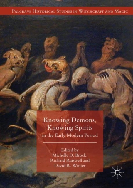 Knowing Demons, Knowing Spirits in the Early Modern Period, Hardback Book