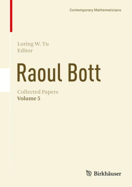 Raoul Bott: Collected Papers : Volume 1-5, Hardback Book