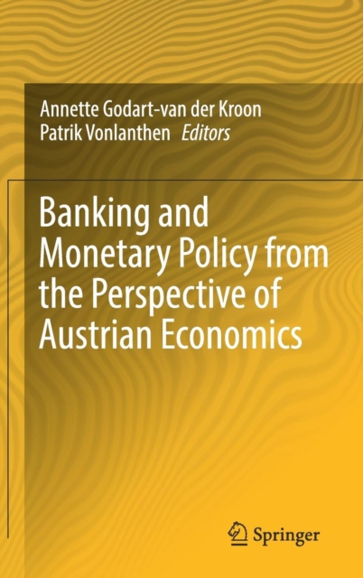 Banking and Monetary Policy from the Perspective of Austrian Economics, Hardback Book